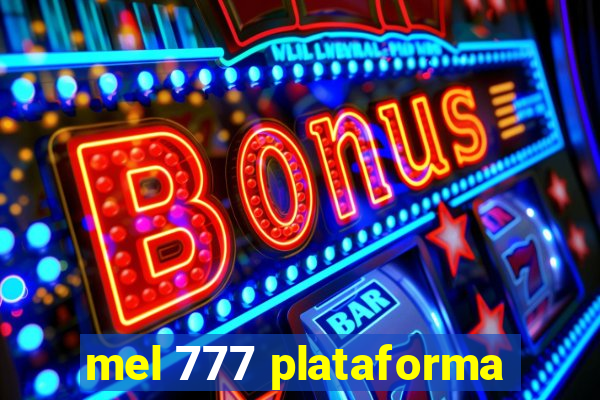 mel 777 plataforma